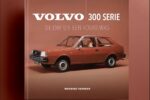 Vijftig jaar Volvo 300-serie en een prachtig boek