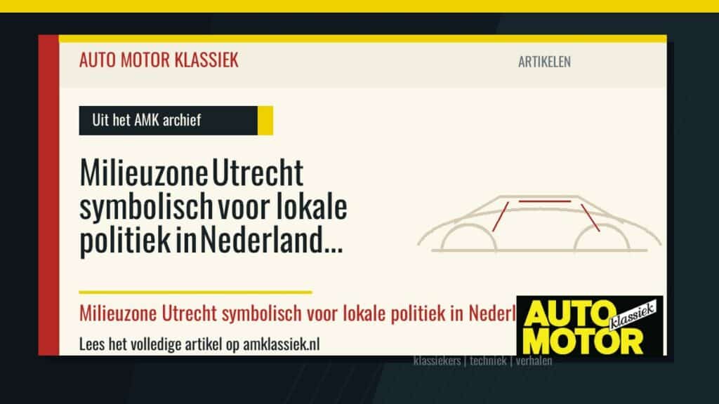 Milieuzone Utrecht symbolisch voor lokale politiek in Nederland - Auto Motor Klassiek