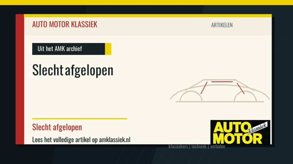 Slecht afgelopen - Auto Motor Klassiek
