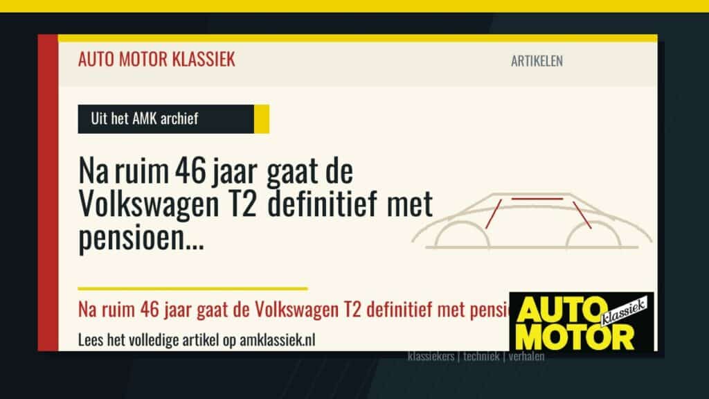 Na ruim 46 jaar gaat de Volkswagen T2 definitief met pensioen - Auto Motor Klassiek