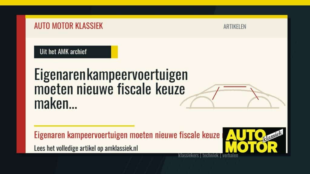 Eigenaren kampeervoertuigen moeten nieuwe fiscale keuze maken - Auto Motor Klassiek