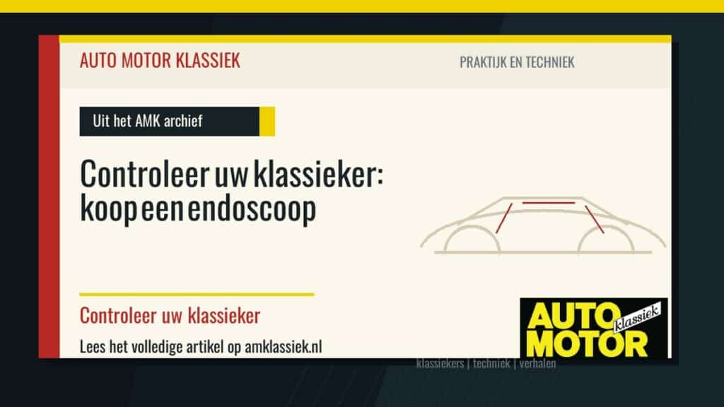 Controleer uw klassieker: koop een endoscoop - Auto Motor Klassiek