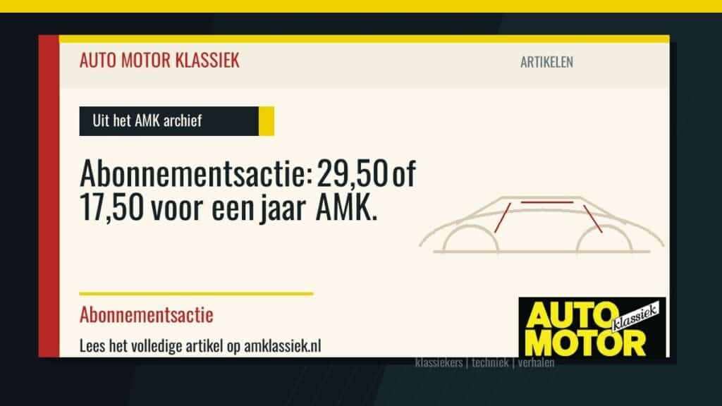 Abonnementsactie: 29,50 of 17,50 voor een jaar AMK. - Auto Motor Klassiek