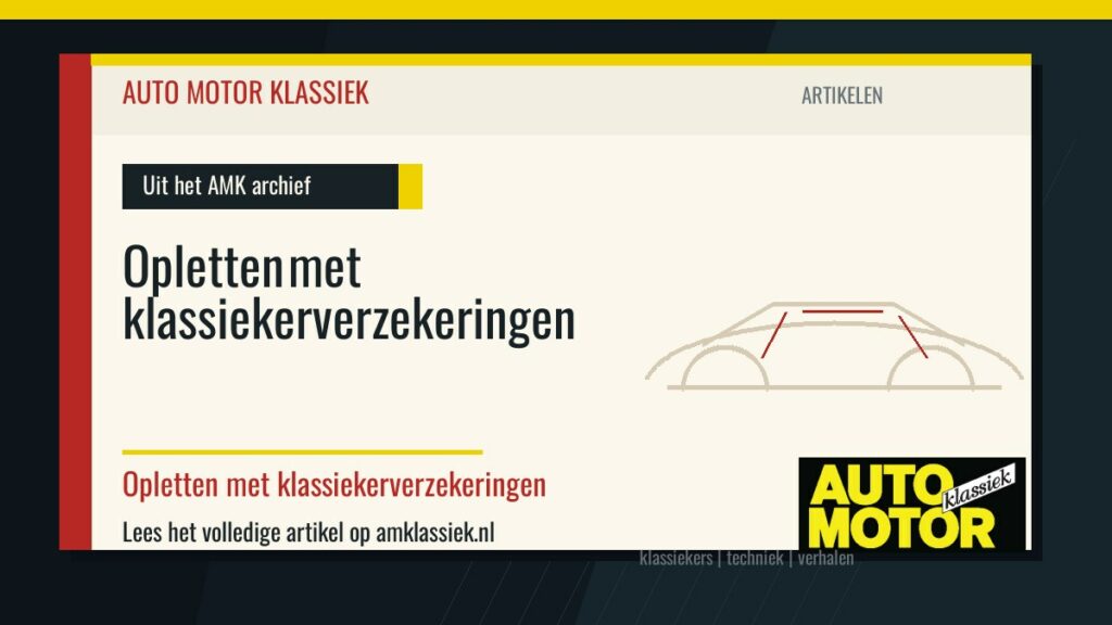 Opletten met klassiekerverzekeringen - Auto Motor Klassiek