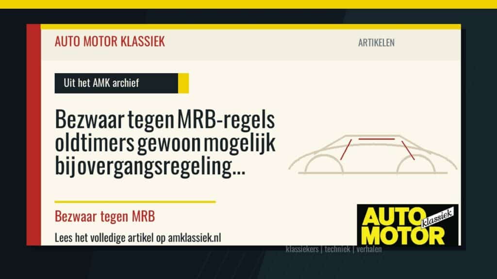 Bezwaar tegen MRB-regels oldtimers gewoon mogelijk bij overgangsregeling - Auto Motor Klassiek