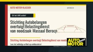 Stichting Autobelangen overtuigt Belastingdienst van noodzaak Massaal Beroep - Auto Motor Klassiek
