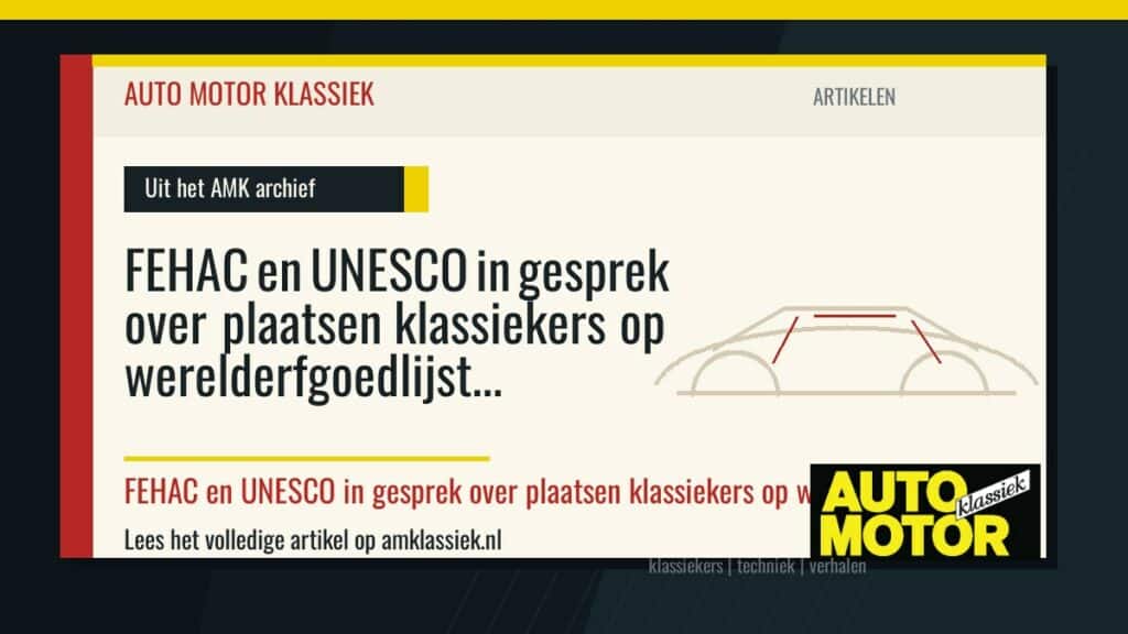 FEHAC en UNESCO in gesprek over plaatsen klassiekers op werelderfgoedlijst - Auto Motor Klassiek