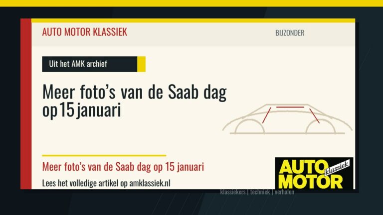 Meer foto’s van de Saab dag op 15 januari - Auto Motor Klassiek