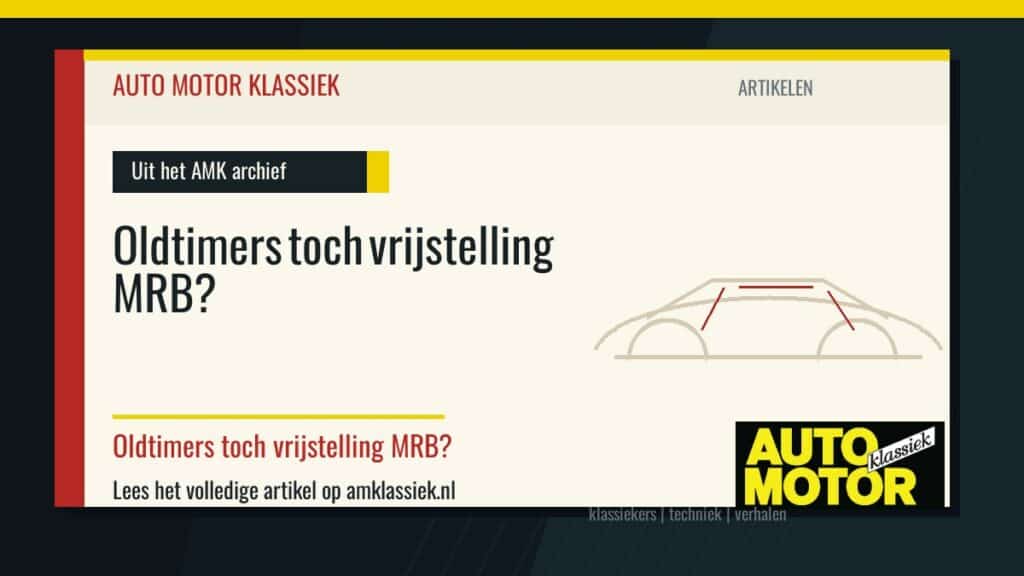 Oldtimers toch vrijstelling MRB? - Auto Motor Klassiek